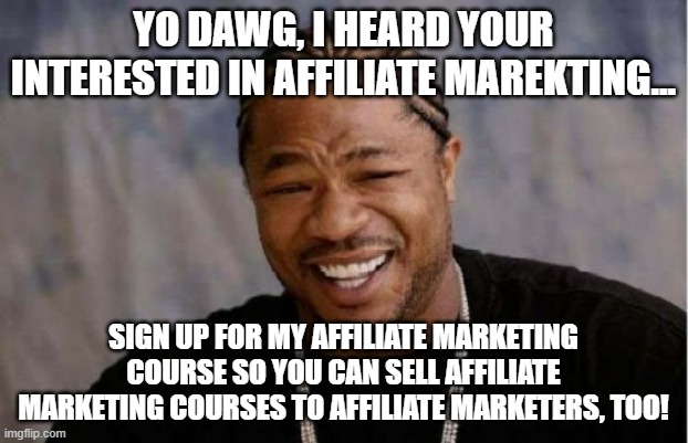 affiliate marketing scam meme